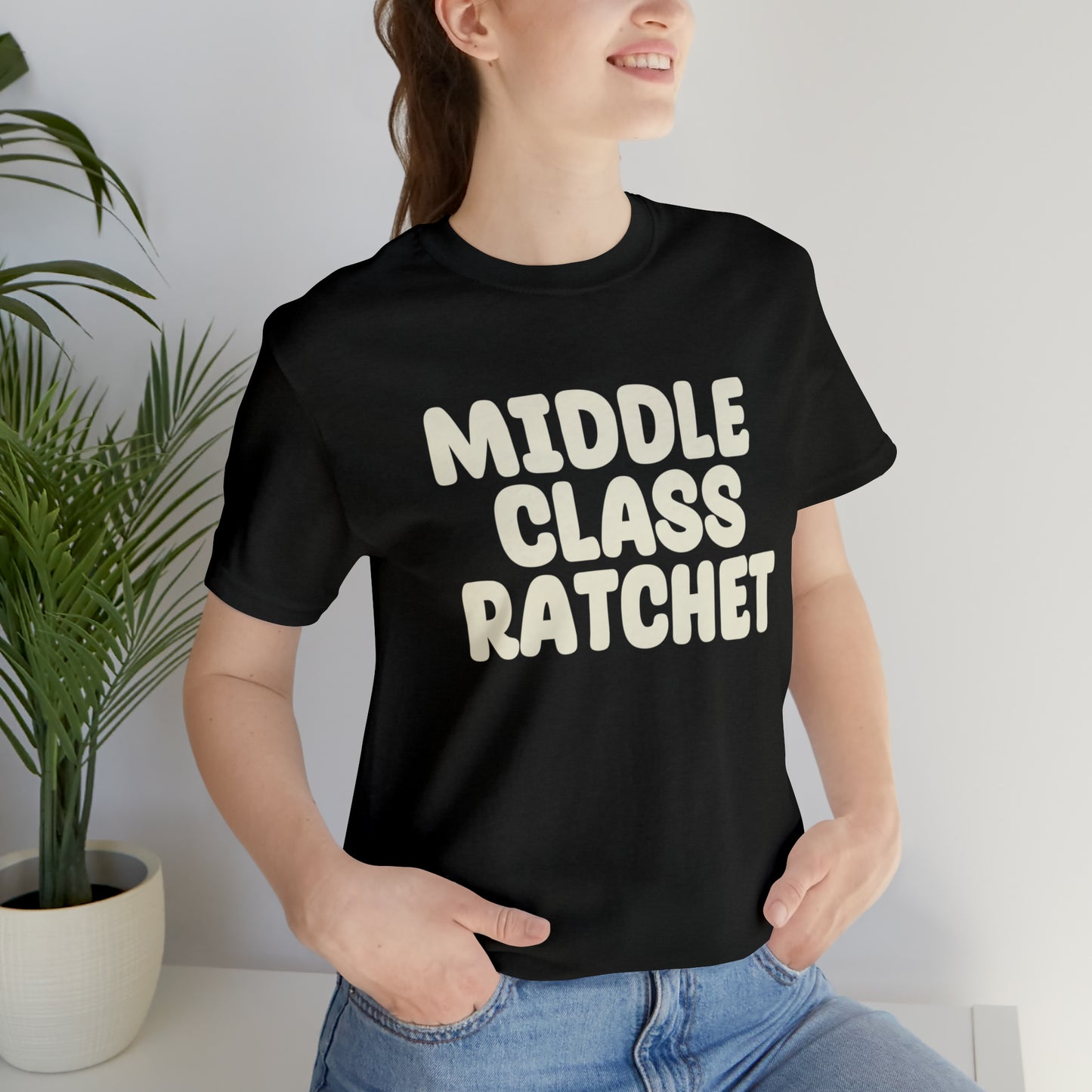 Middle Class Ratchet Tshirt