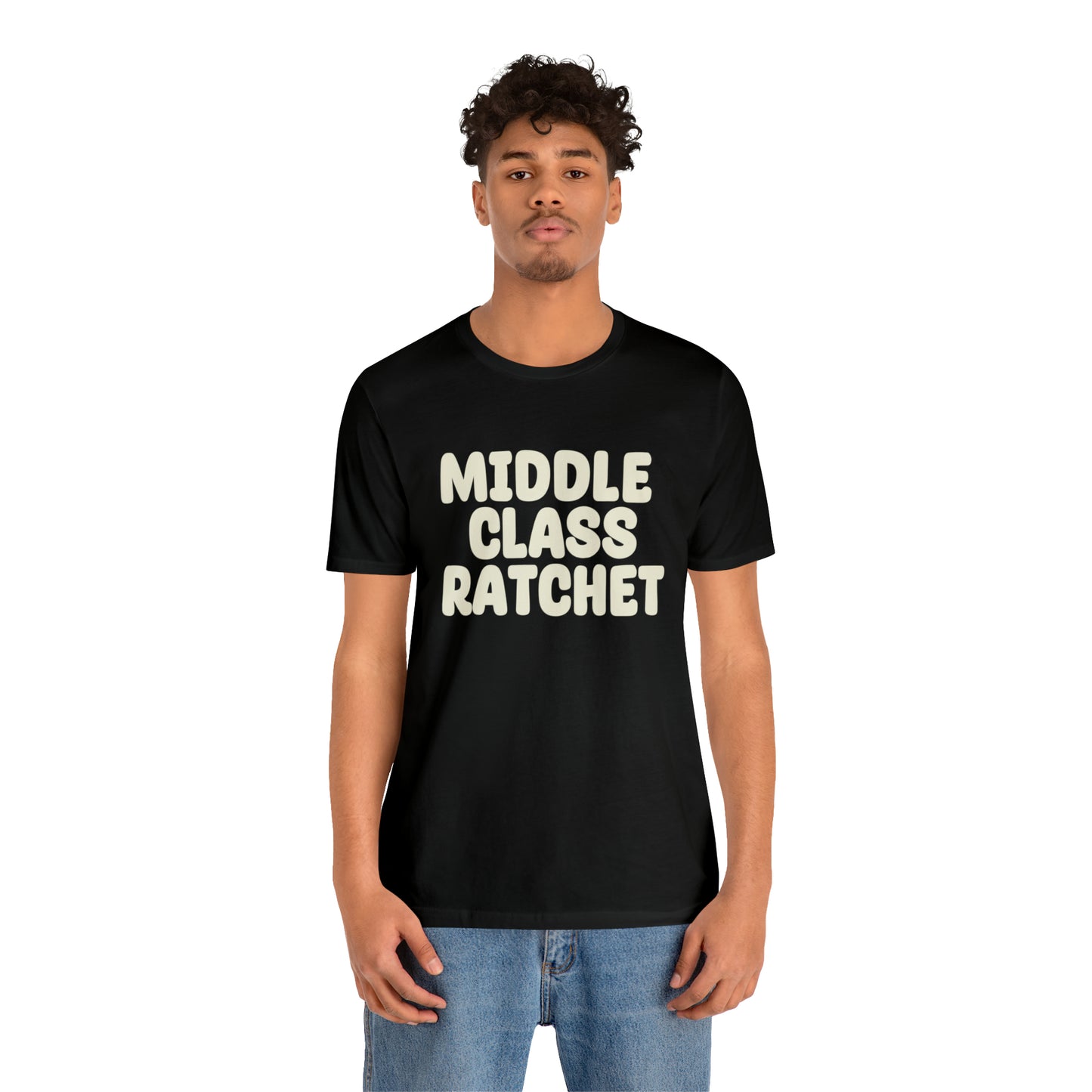 Middle Class Ratchet Tshirt