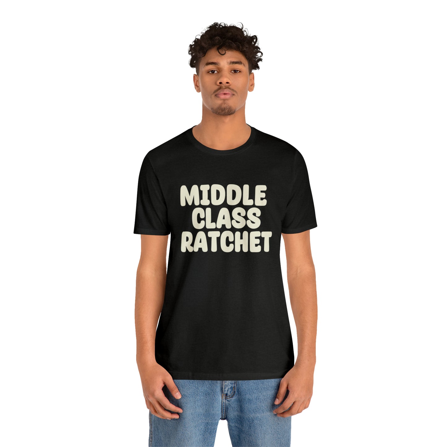 Middle Class Ratchet Tshirt