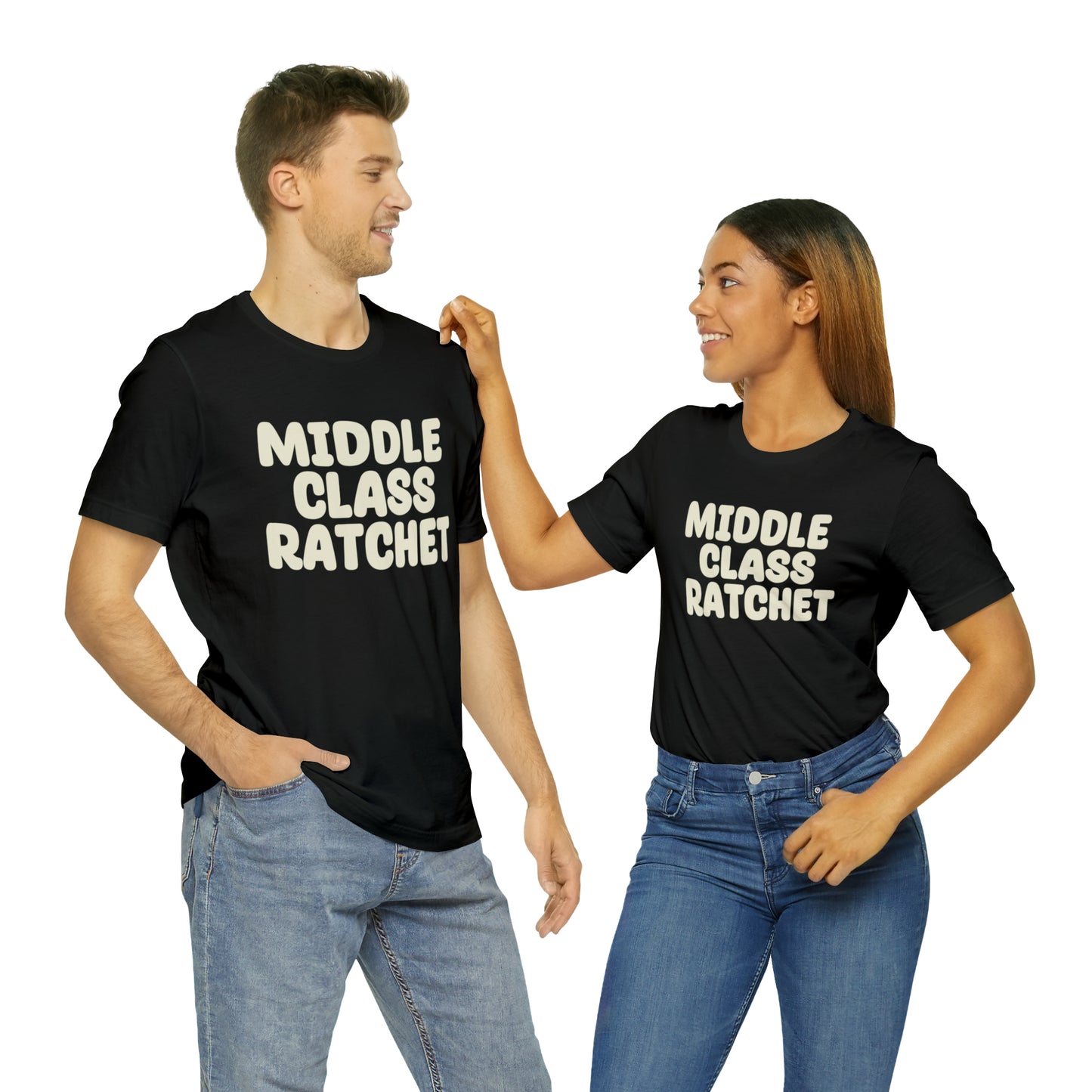 Middle Class Ratchet Tshirt