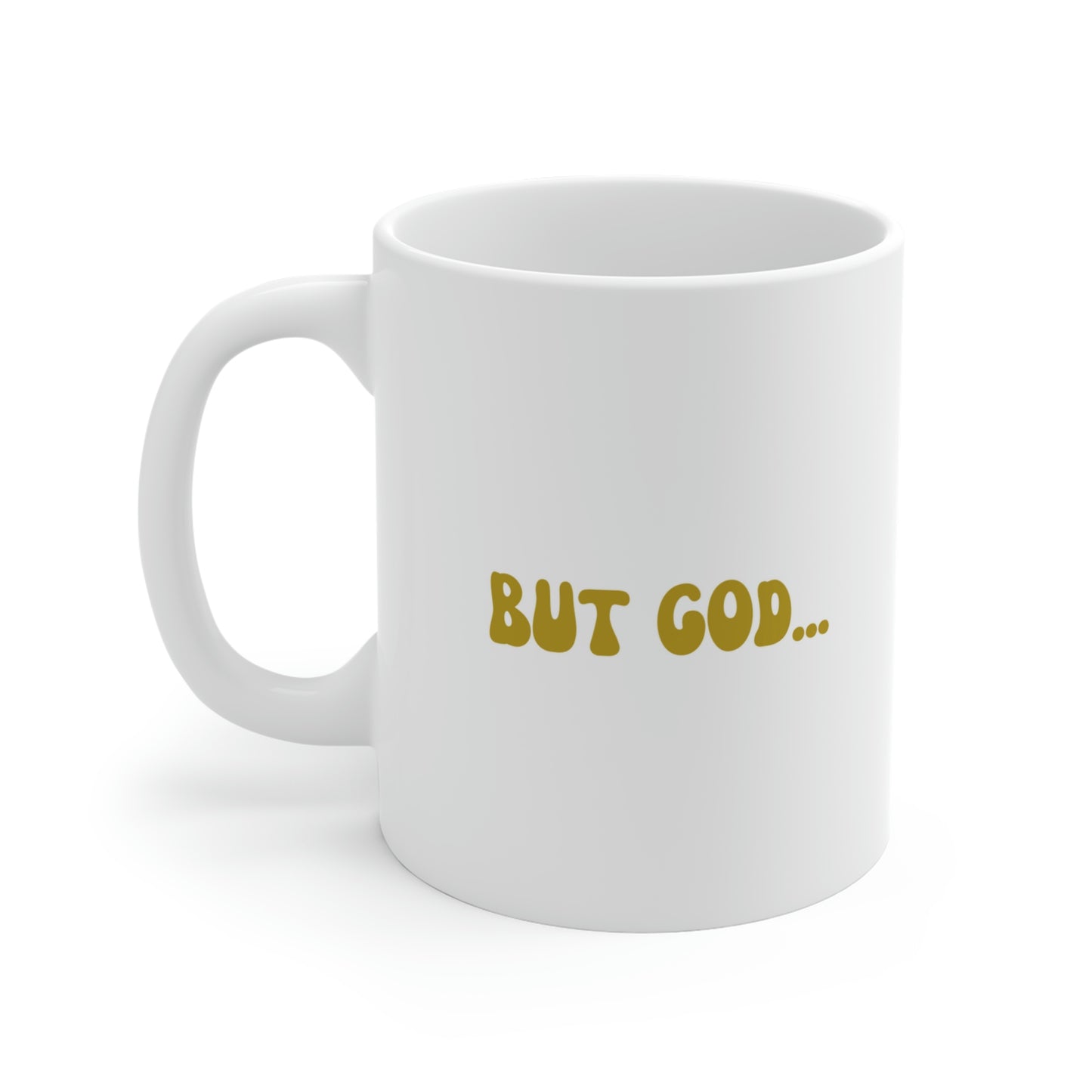 Colorful But God Mug - Faith of the Mustard Seed Matthew 17:20-21