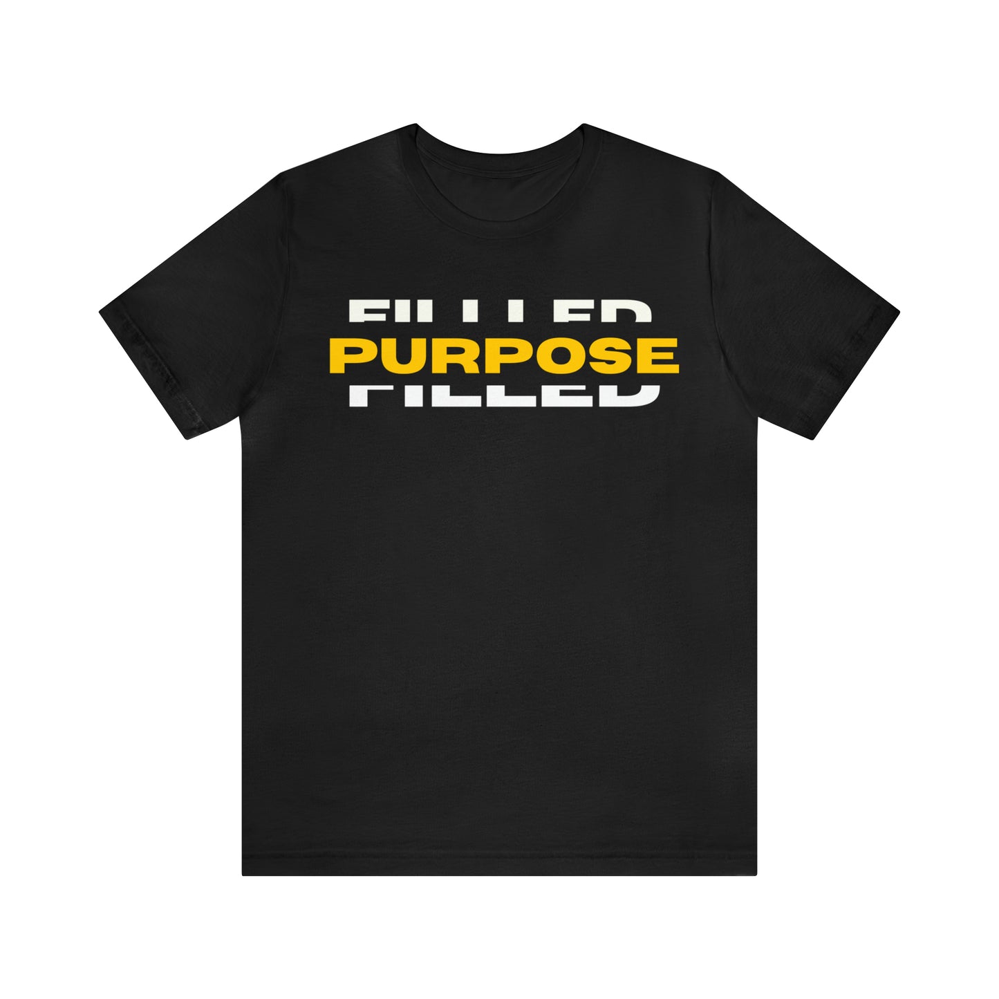 Filled with Purpose T-Shirt