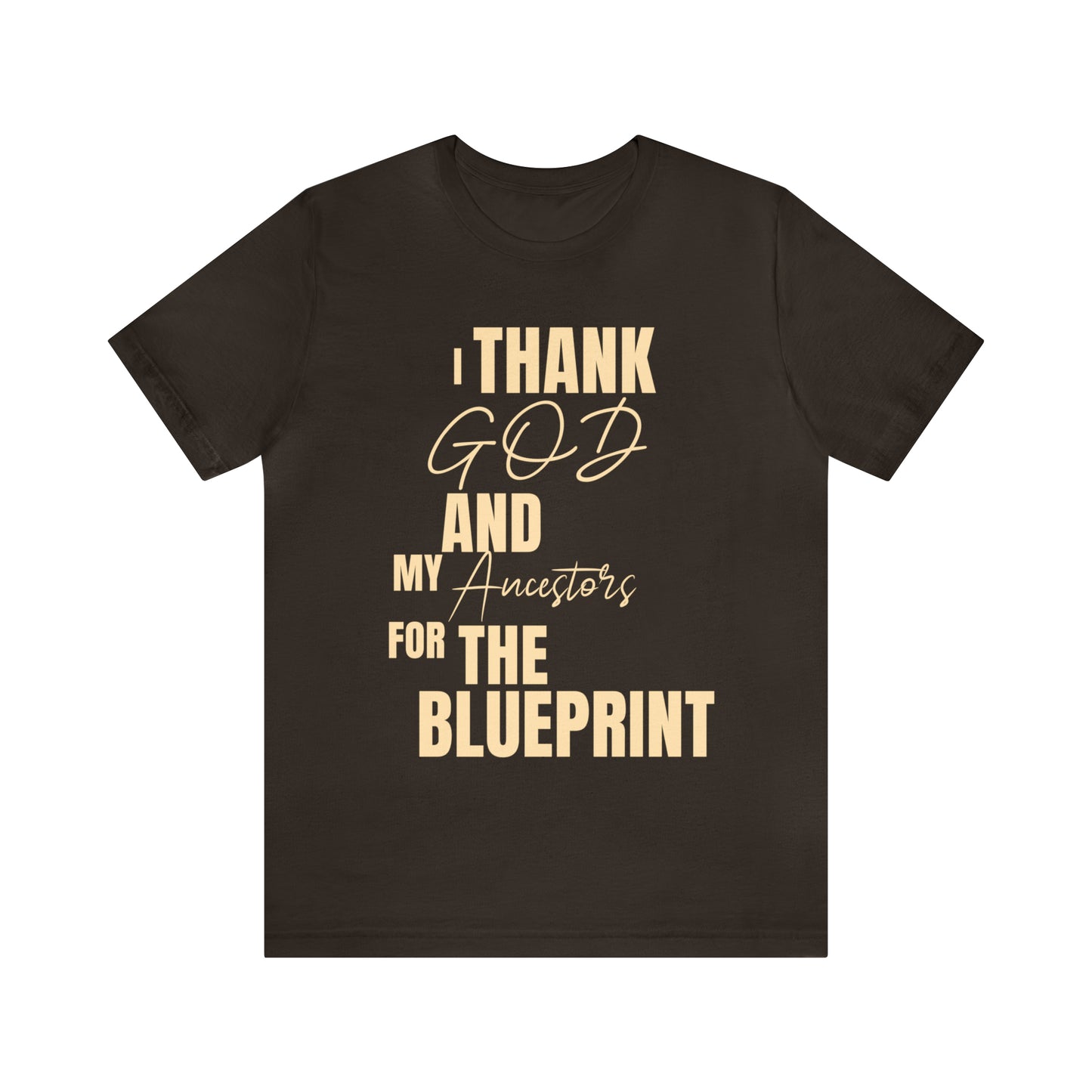 I Thank God and My Ancestors for the Blueprint T-Shirt