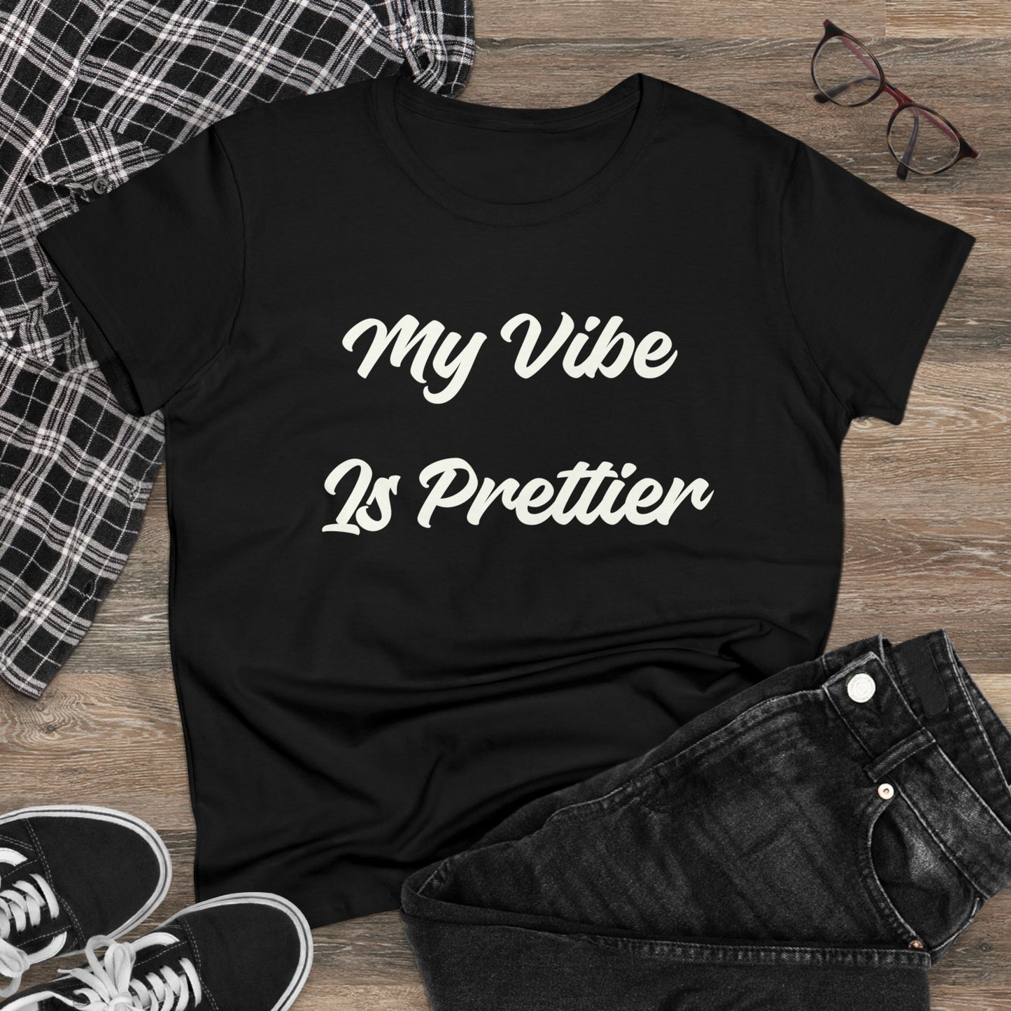 Cursive My Vibe Is Prettier