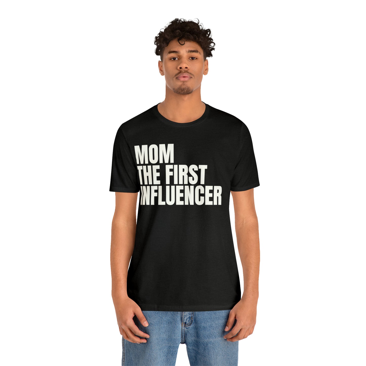 Mom the First Influencer T-Shirt