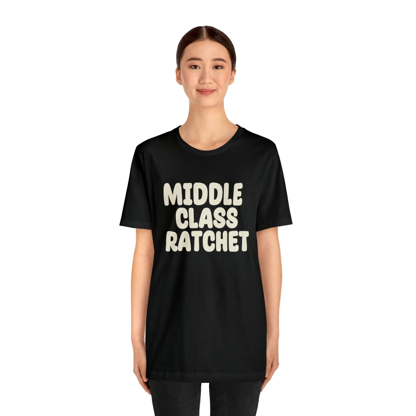 Middle Class Ratchet Tshirt