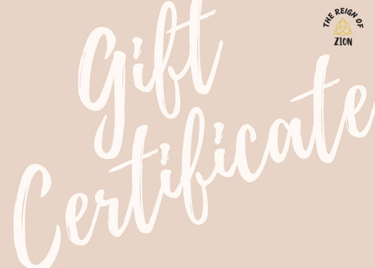 The Reign of Zion Gift Certificate