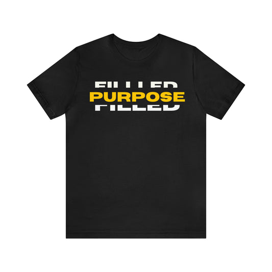 Filled with Purpose T-Shirt