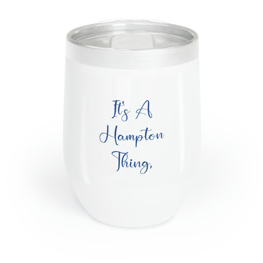 "Hampton Tumbler: The Ultimate Drinkware for Those Who Know What 'Hampton' Means"