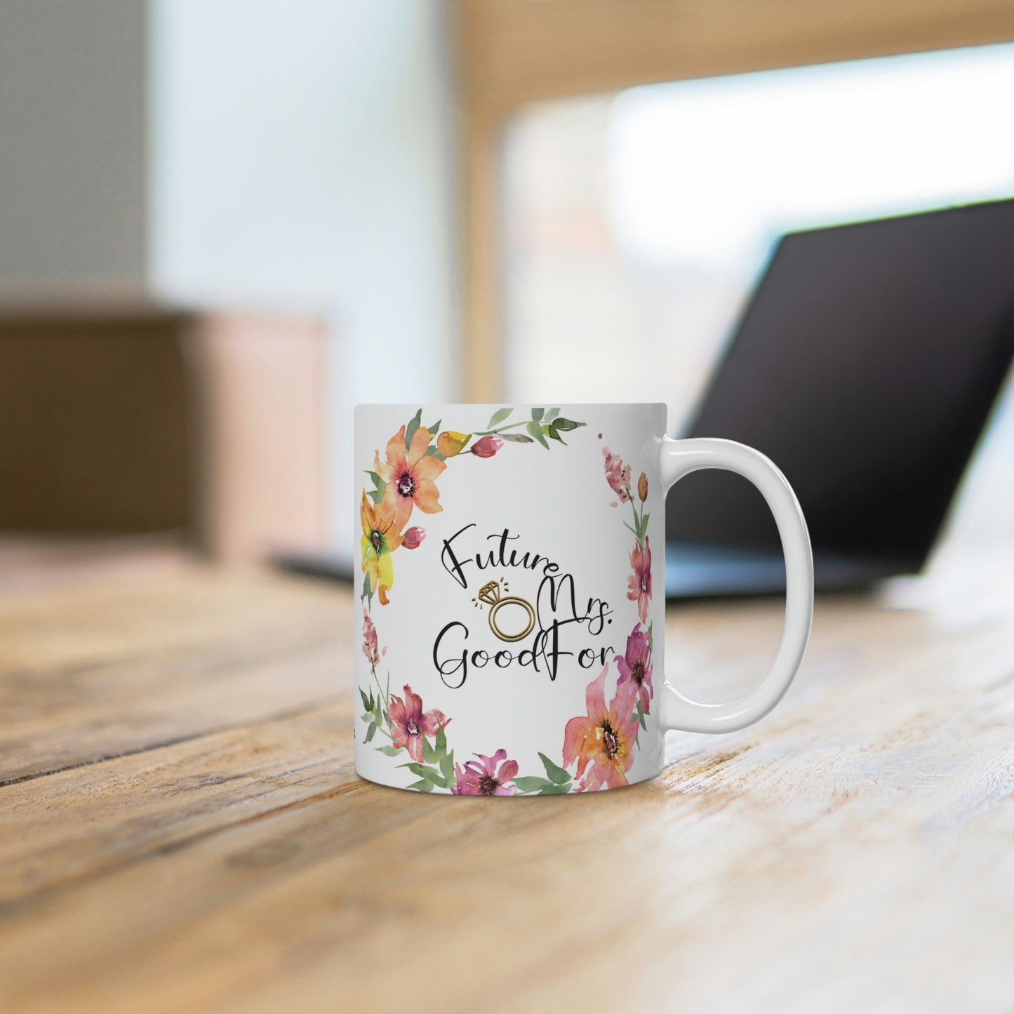 Future Mrs. Mug Good For- Inspirational Gift for Bride-to-Be